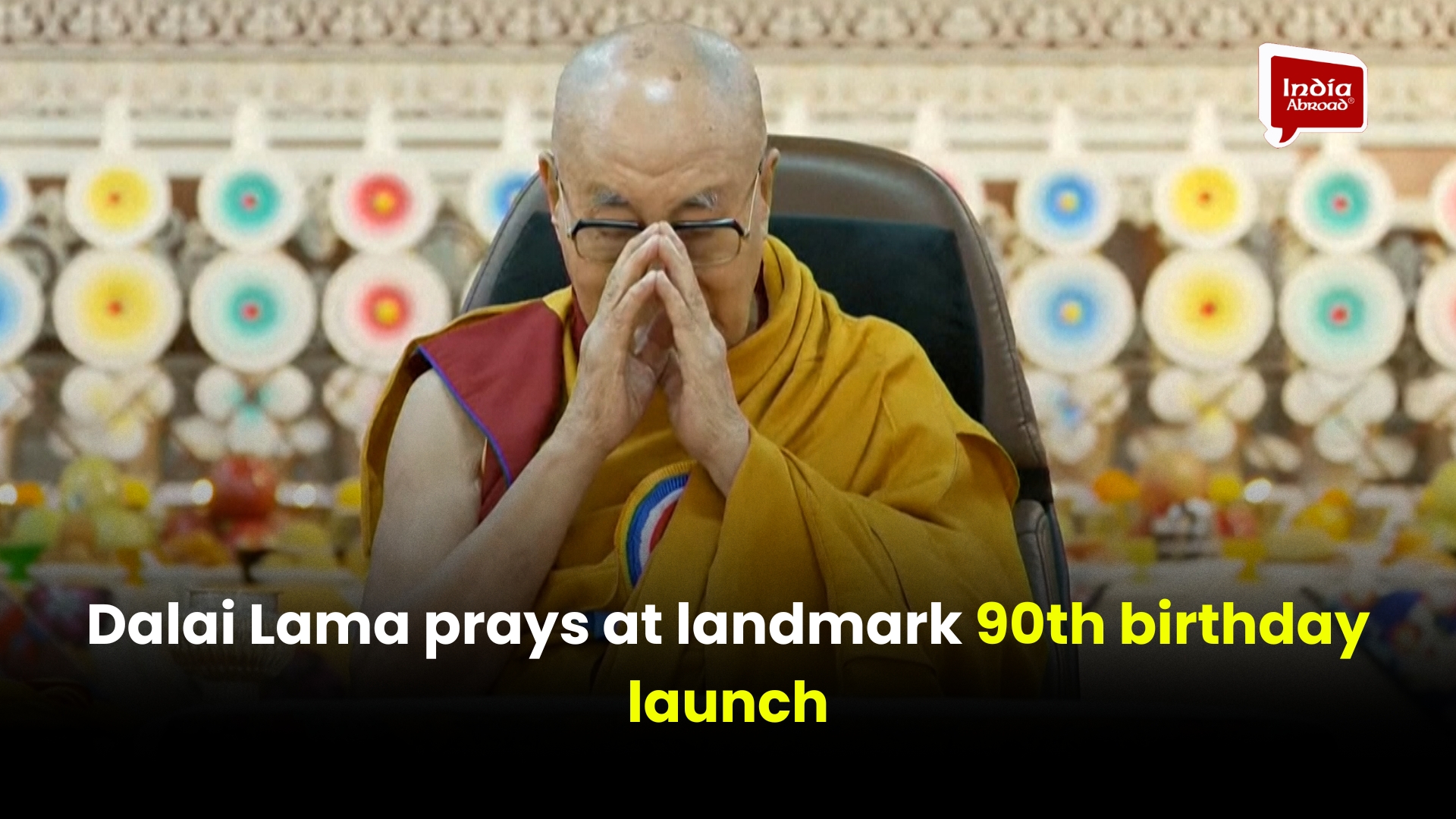 Dalai Lama prays at landmark 90th birthday launch